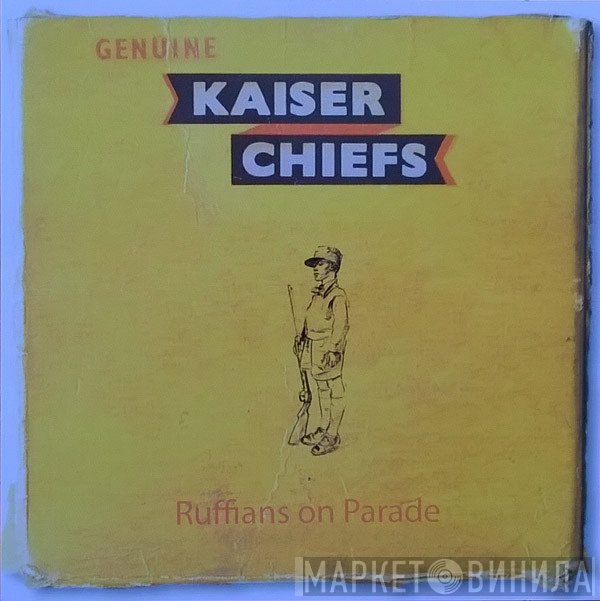 Kaiser Chiefs  - Ruffians On Parade