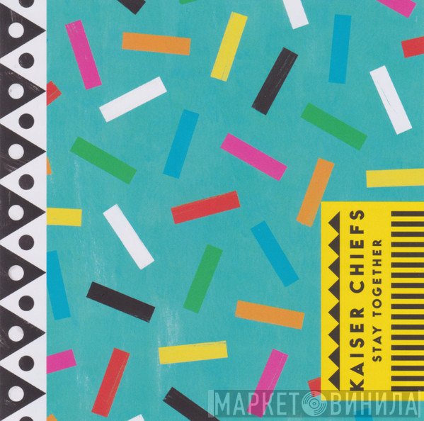 Kaiser Chiefs  - Stay Together