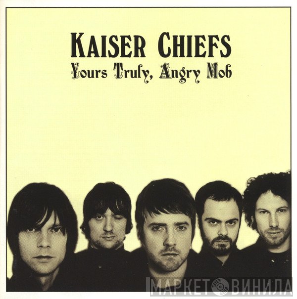 Kaiser Chiefs - Yours Truly, Angry Mob