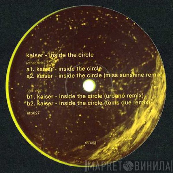 Kaiser  - Inside The Circle