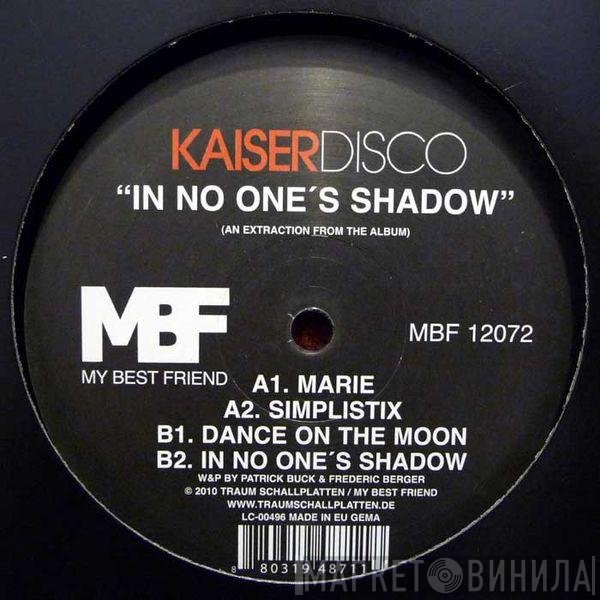 Kaiserdisco  - In No One's Shadow