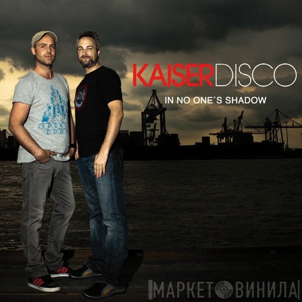 Kaiserdisco  - In No One's Shadow