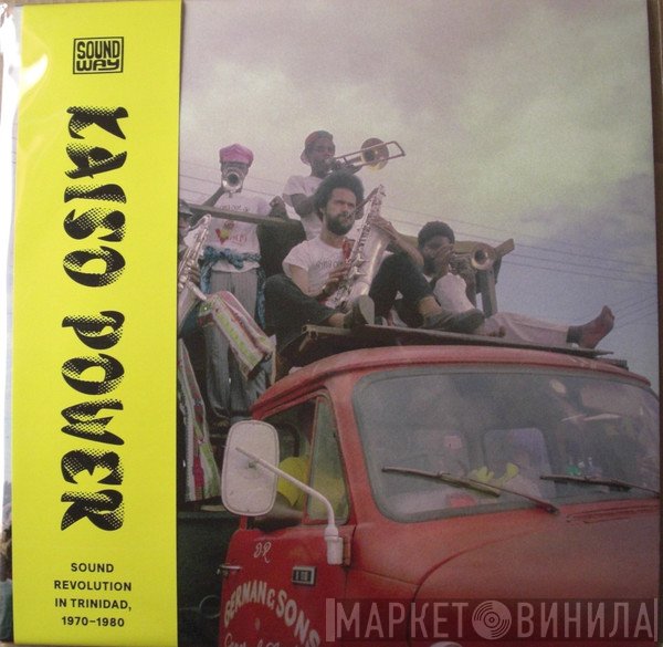  - Kaiso Power - Sound Revolution In Trinidad 1970 - 1980