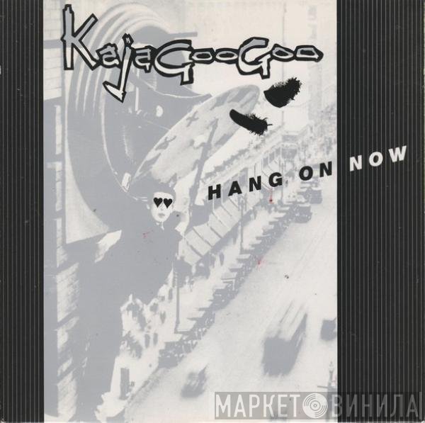 Kajagoogoo - Hang On Now