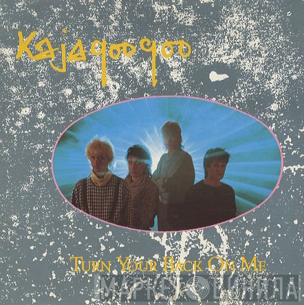 Kajagoogoo - Turn Your Back On Me