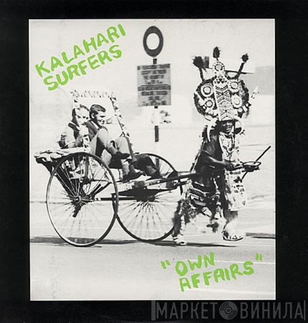 Kalahari Surfers  - Own Affairs