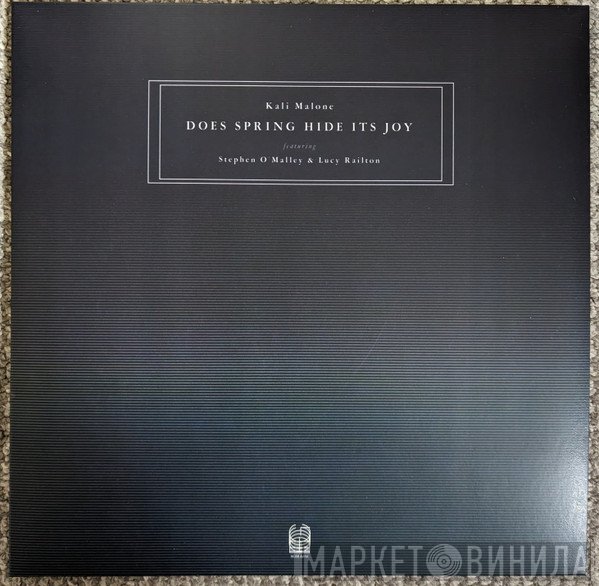 Kali Malone Featuring Stephen O'Malley & Lucy Railton  - Does Spring Hide Its Joy