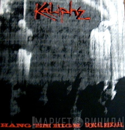 Kaliphz - Hang 'Em High / Vokal Rekall