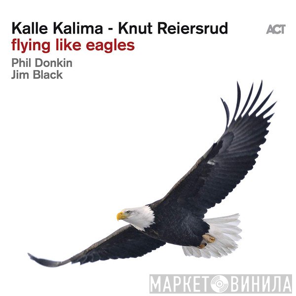 Kalle Kalima, Knut Reiersrud - Flying Like Eagles