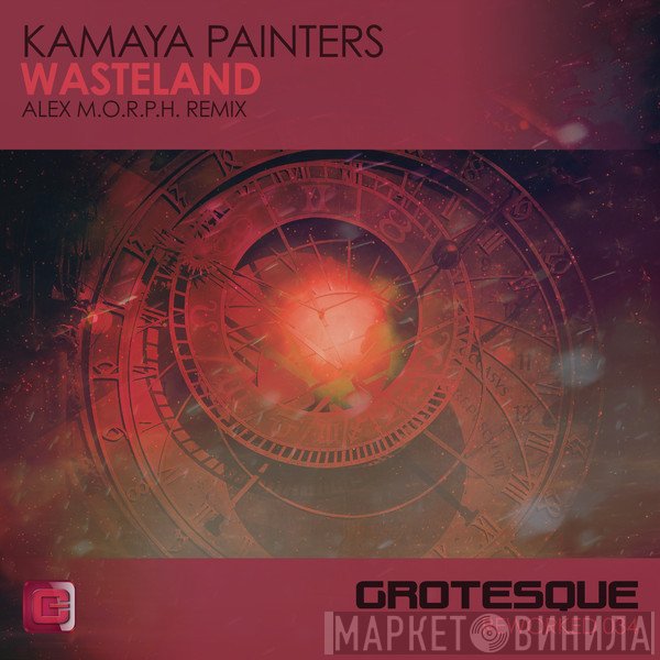 Kamaya Painters  - Wasteland (Alex M.O.R.P.H. Remix)