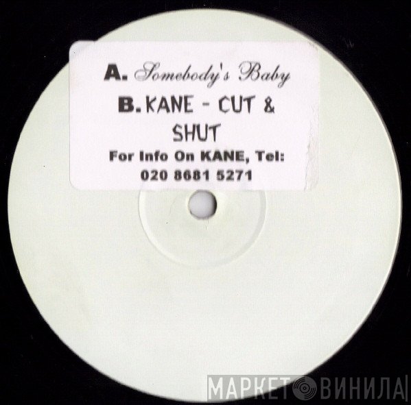Kane  - Somebody's Baby / Cut &amp; Shut