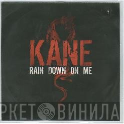 Kane  - Rain Down On Me