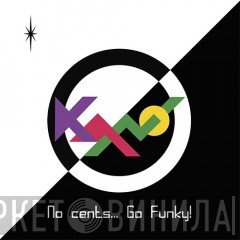 Kano - No Cents... Go Funky!