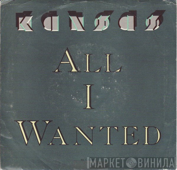 Kansas   - All I Wanted