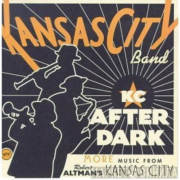 Kansas City Band - KC After Dark: More Music From Robert Altman's Kansas City [Soundtrack]