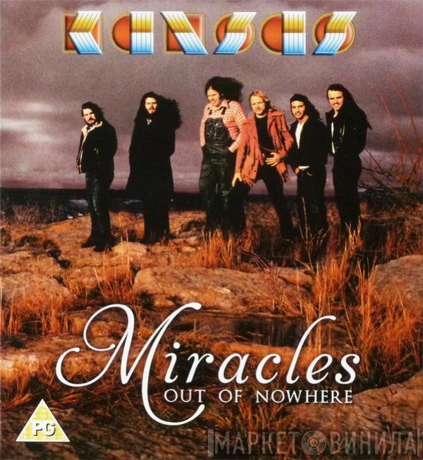 Kansas   - Miracles Out Of Nowhere
