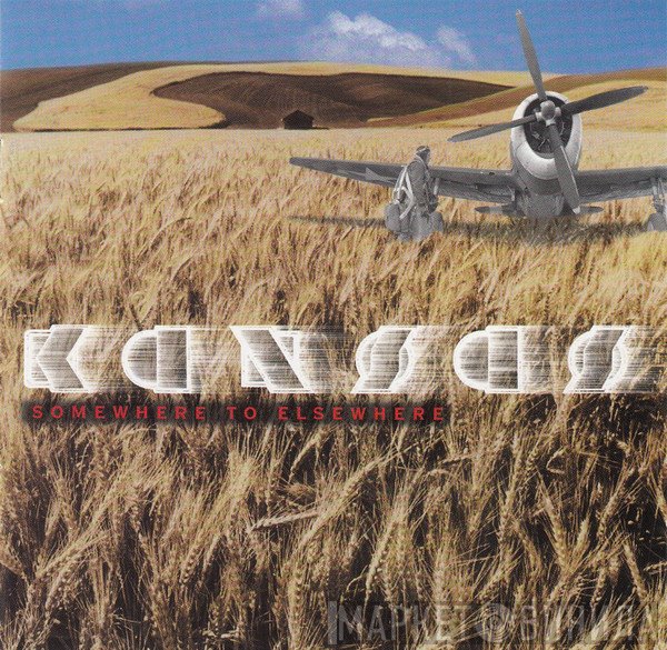 Kansas   - Somewhere To Elsewhere