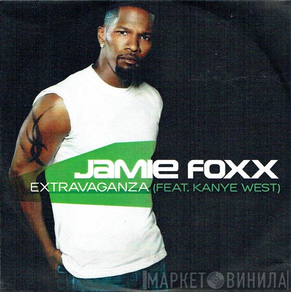 Kanye West, Jamie Foxx - Extravaganza