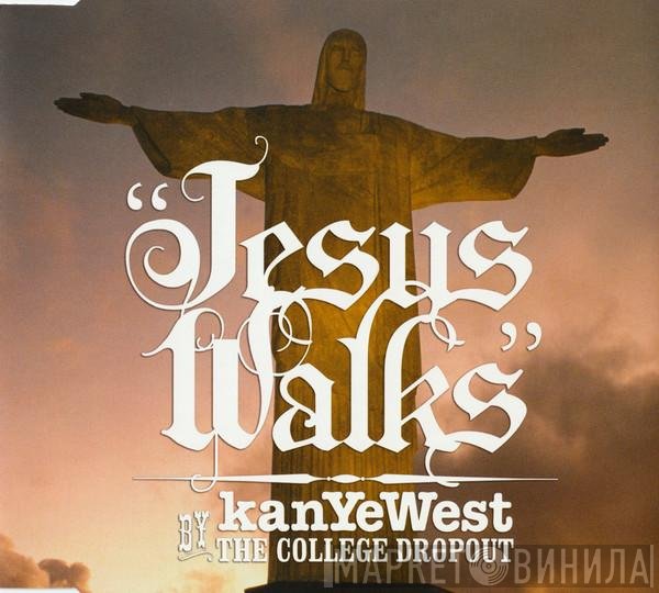 Kanye West  - Jesus Walks