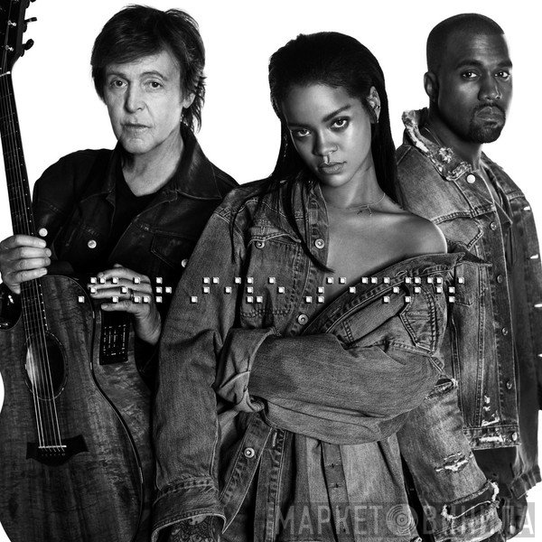 Kanye West, Paul McCartney, Rihanna  - FourFiveSeconds