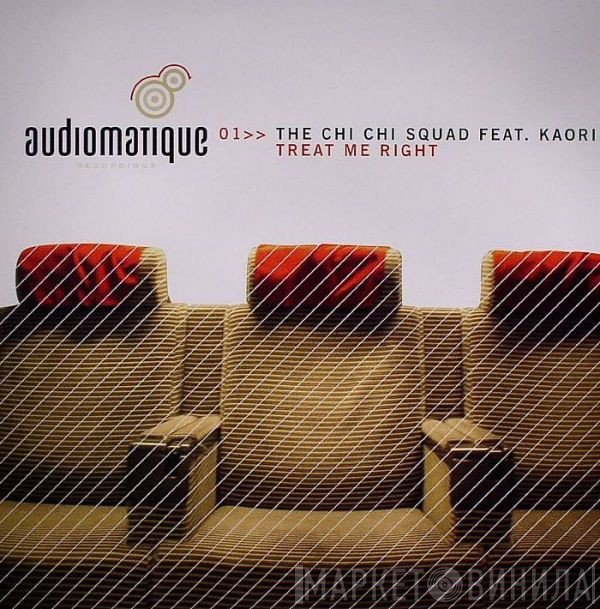Kaori, The Chi Chi Squad - Treat Me Right