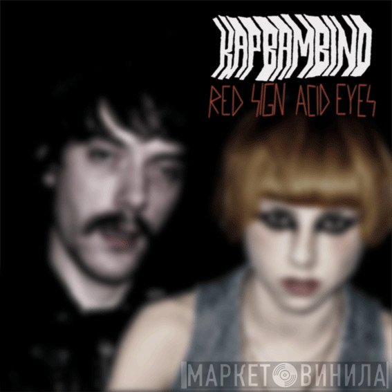 Kap Bambino  - Red Sign / Acid Eyes