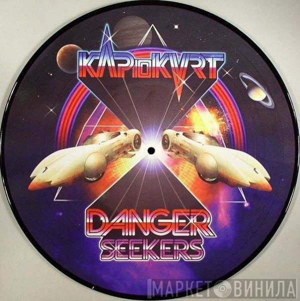 Kap10kurt - Danger Seekers