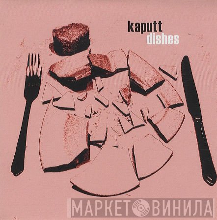 Kaputt  - Dishes