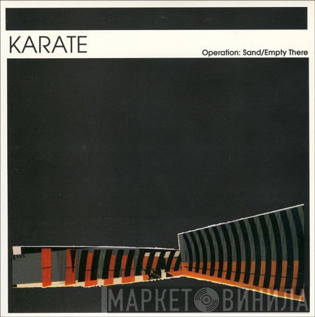 Karate  - Operation: Sand / Empty There
