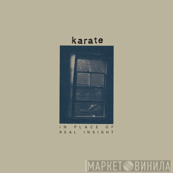Karate  - In Place Of Real Insight