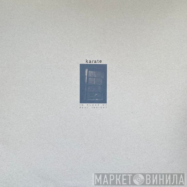 Karate  - In Place Of Real Insight