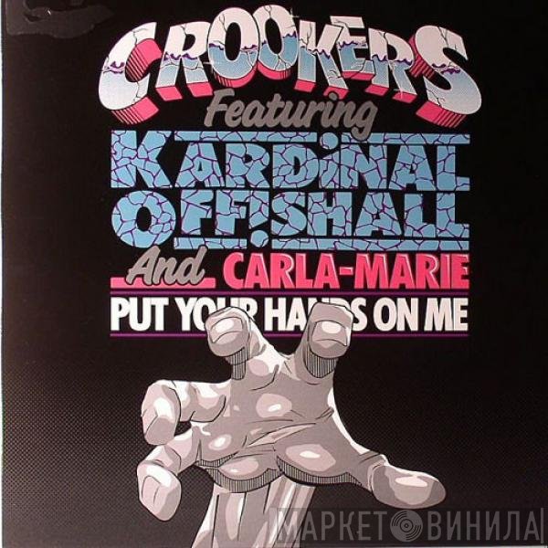 Kardinal Offishall, Crookers, Carla Marie Williams - Put Your Hands On Me