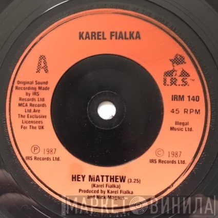 Karel Fialka - Hey Matthew