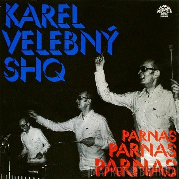 Karel Velebný & SHQ  - Parnas