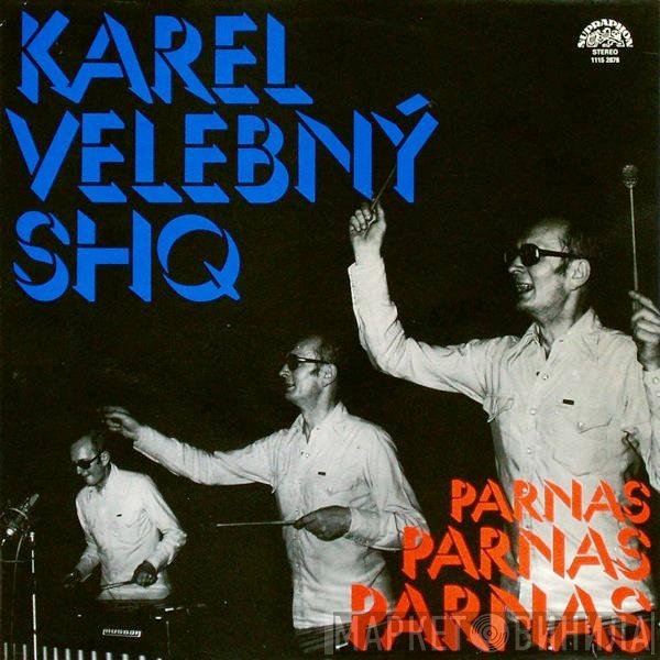 Karel Velebný & SHQ  - Parnas
