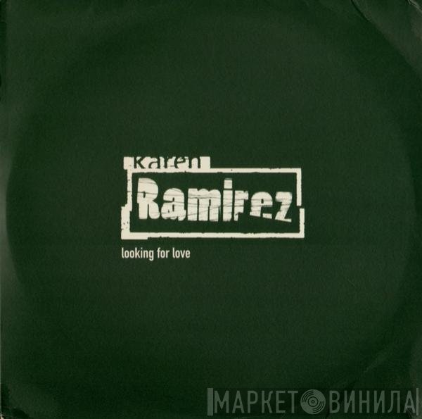Karen Ramirez - Looking For Love