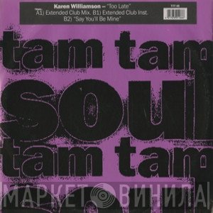 Karen Williamson - Too Late