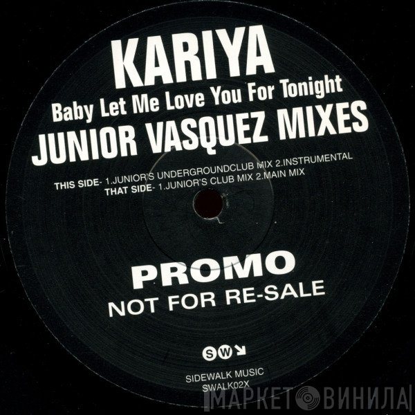 Kariya - Baby Let Me Love You For Tonight