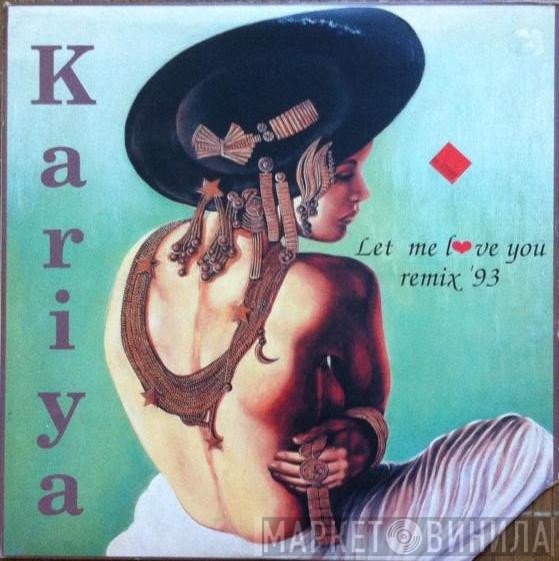 Kariya - Let Me Love You Remix '93
