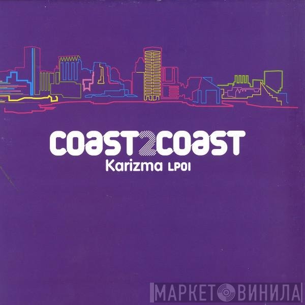 Karizma - Coast 2 Coast - Karizma LP01
