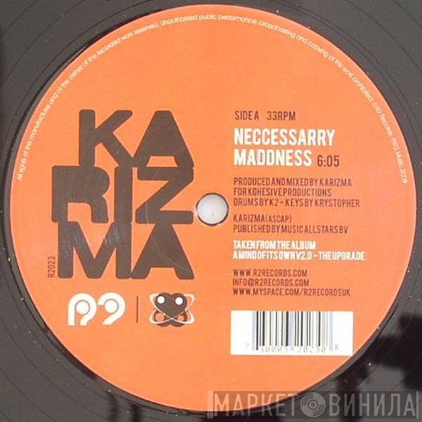Karizma - Neccessarry Maddness  / Drumz Nightmare
