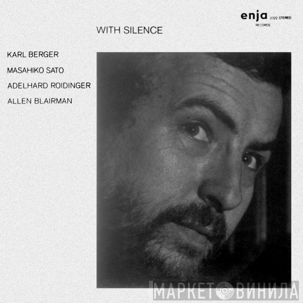 Karl Berger / Masahiko Satoh / Adelhard Roidinger / Allen Blairman  - With Silence
