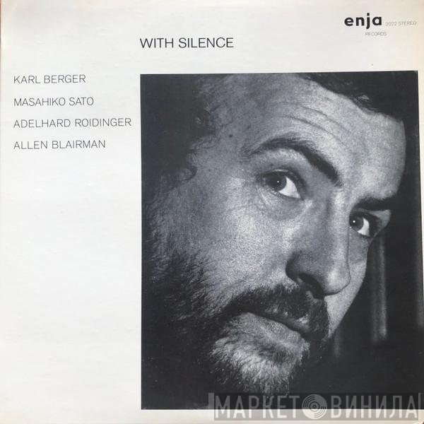 Karl Berger / Masahiko Satoh / Adelhard Roidinger / Allen Blairman  - With Silence