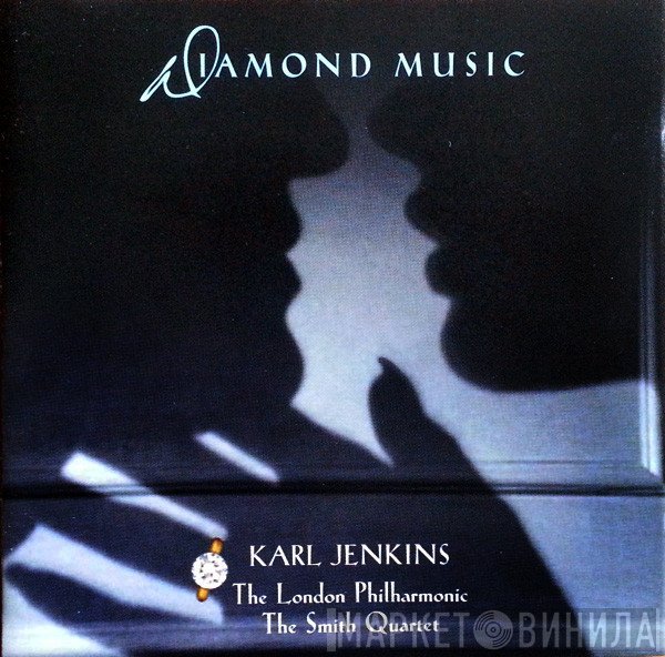 Karl Jenkins / The London Philharmonic Orchestra / The Smith Quartet  - Diamond Music