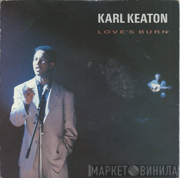 Karl Keaton - Love's Burn (7" Ballad Radio Edit)