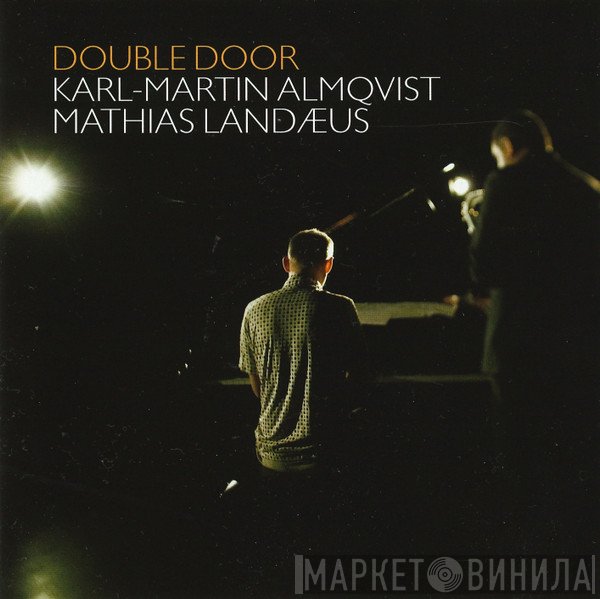 Karl-Martin Almqvist, Mathias Landæus - Double Door