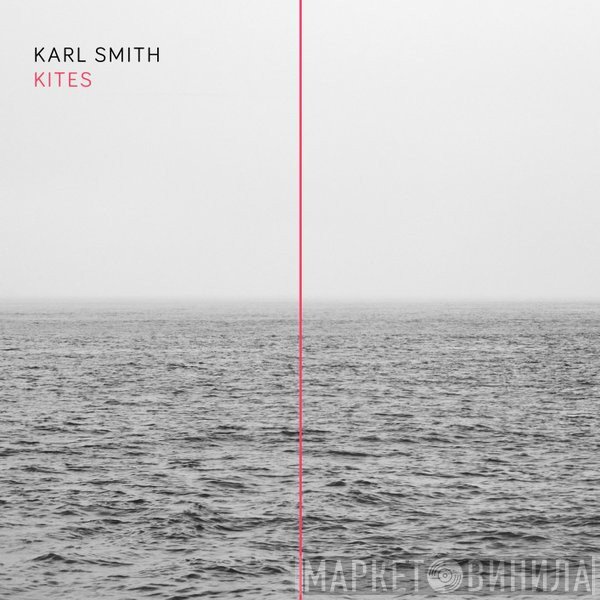 Karl Smith - Kites