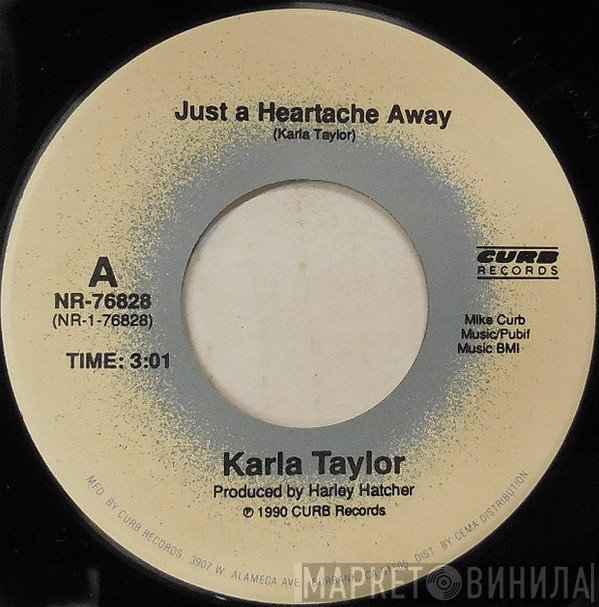 Karla Taylor - Just A Heartache Away