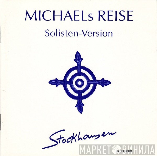 Karlheinz Stockhausen  - Michaels Reise
