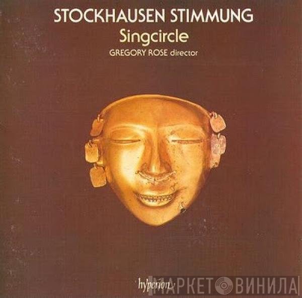 Karlheinz Stockhausen - Singcircle, Gregory Rose  - Stimmung